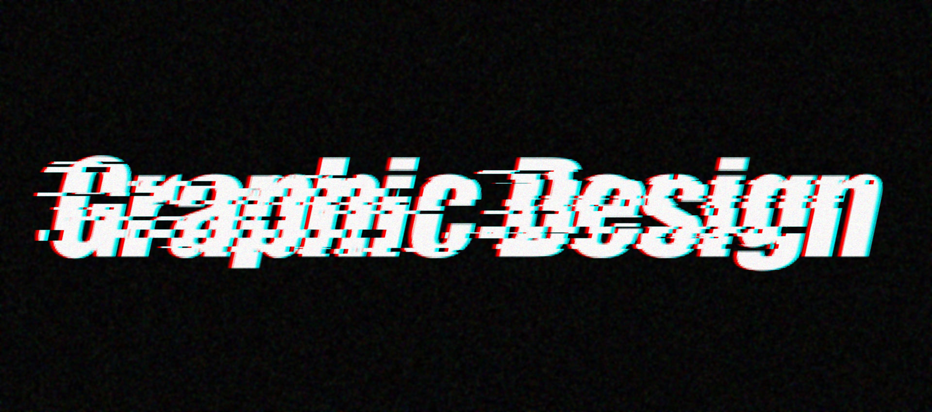 Graphic design written in a glitched design